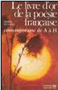 Pierre Seghers - Le livre d'or de la poésie française contemporaine de H à Z