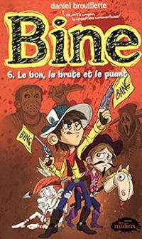 Couverture du livre Le bon, la brute et le puant - Daniel Brouillette