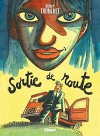 Couverture du livre Sortie de route - Didier Tronchet