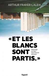 Arthur Frayer Laleix - Et les blancs sont partis...