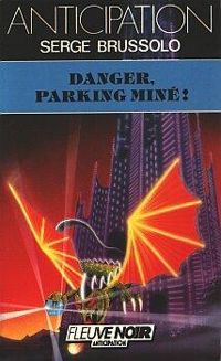 Couverture du livre Danger, parking miné ! - Serge Brussolo