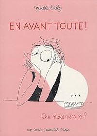 Couverture du livre En avant toute ! : Oui mais vers où ? - Juliette Baily