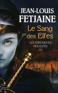 Jean-louis Fetjaine - Le Sang des Elfes