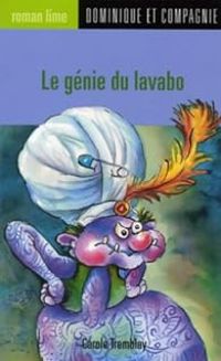 Couverture du livre Le génie du lavabo - Carole Tremblay