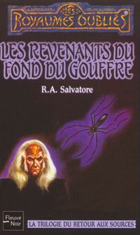 Couverture du livre Les Revenants du fond du gouffre - R A Salvatore