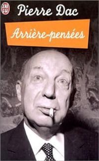 Pierre Dac - Arrière-pensées