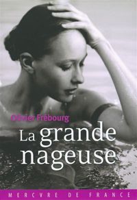 Couverture du livre La grande nageuse - Olivier Frebourg