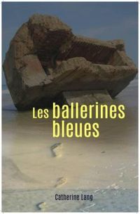 Catherine Lang - Les ballerines bleues