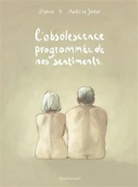 Couverture du livre L'obsolescence programmée de nos sentiments - Zidrou  - Aimee De Jongh