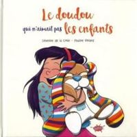 Couverture du livre Le doudou qui n'aimait pas les enfants - Severine De La Croix - Pauline Roland