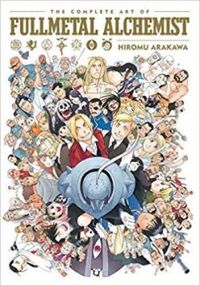 Couverture du livre The Complete Art of Fullmetal Alchemist - Hiromu Arakawa