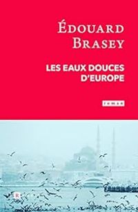 Edouard Brasey - Les eaux douces d'Europe