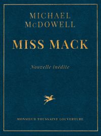 Couverture du livre Miss Mack - Michael Mcdowell