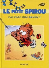 Couverture du livre Le petit Spirou : J'ai fait une bétise ? - Philippe Tome