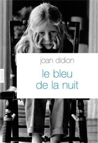 Joan Didion - Le bleu de la nuit