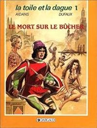 Couverture du livre Le mort sur le bûcher - Jean Dufaux - Douard Aidans