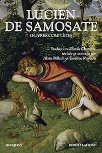 Lucien De Samosate - Oeuvres complètes