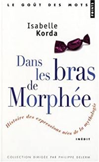 Isabelle Korda - Dans les bras de Morphée