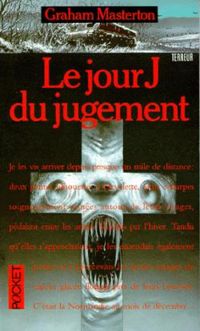 Couverture du livre Le Jour J du jugement - Graham Masterton