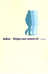 Couverture du livre Puisque nous sommes toi - Audren 