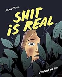 Aisha Franz - Shit is real