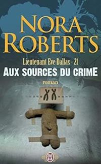 Nora Roberts - Aux sources du crime