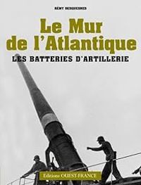 Couverture du livre Le Mur de l'Atlantique  - Remy Desquesnes