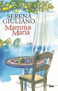 Couverture du livre Mamma Maria - Serena Giuliano