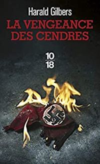 Couverture du livre La vengeance des cendres - Harald Gilbers