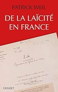 Patrick Weil - De la laïcité en France