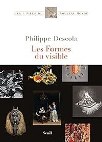 Couverture du livre Les formes du visible - Philippe Descola