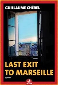 Guillaume Cherel - Last exit to Marseille