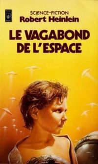 Couverture du livre Le Vagabond de l'espace (Presses pocket) - Robert A Heinlein