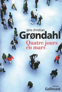 Jens Christian Grøndahl - Quatre jours en mars