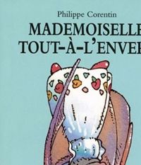 Philippe Corentin - MADEMOISELLE TOUT-A-L'ENVERS