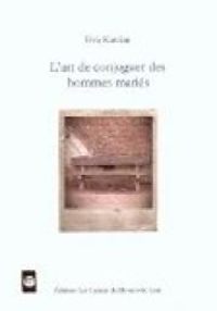 Couverture du livre L'art de conjuguer les hommes mariés - Eva Kavian