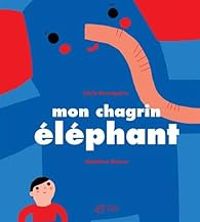 Cecile Roumiguiere - Mon chagrin éléphant