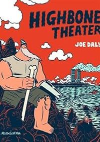 Joe Daly - Highbone Theater