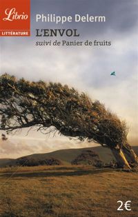 Couverture du livre L'envol : Suivi de Panier de fruits - Philippe Delerm