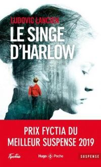 Ludovic Lancien - Le singe d'Harlow