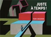 Couverture du livre Juste à temps ! - Tomi Ungerer