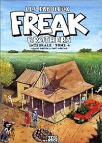 Gilbert Shelton - Dave Sheridan - Les Fabuleux Freak Brothers