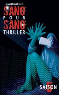 Couverture du livre Sang pour sang thriller, mais pas que - Bob Garcia - Albertine Gentou - Ric Oliva - Ciceron Angledroit - Stanislas Petrosky - Eric Dupuis - Ludovic Metzker - Valerie Valeix - Sebastien Theveny - Nil Borny - Sabrina Guerreiro - Gabriel C - Sylvie Marchal - Sebastien Guerrero - Jona Laix - Sebastien Gaietta