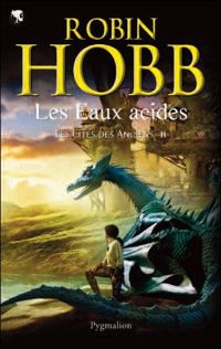 Couverture du livre Les Eaux acides - Robin Hobb