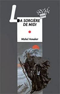 Michel Honaker - La sorcière de midi