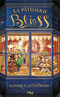 Couverture du livre 1. La pâtisserie Bliss  - Kathryn Littlewood