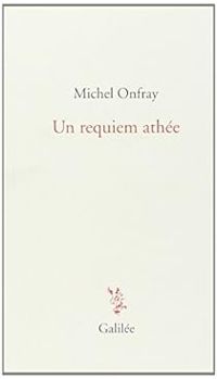 Couverture du livre Un requiem athée - Michel Onfray