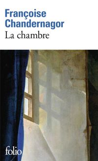 Françoise Chandernagor - La Chambre