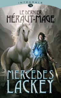 Mercedes Lackey - Le Dernier Heraut-Mage - Intégrale