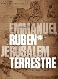 Couverture du livre Jérusalem terrestre - Emmanuel Ruben